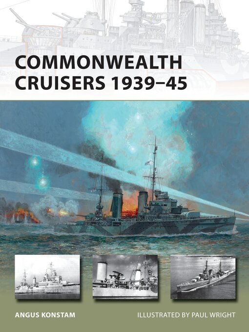 Title details for Commonwealth Cruisers 1939-45 by Angus Konstam - Available